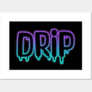 Drip Posters and Art